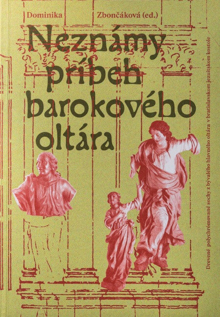 Obálka knihy Neznámy príbeh barokového oltára