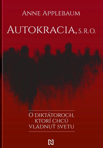 Obálka knihy Autokracia, s. r. o.