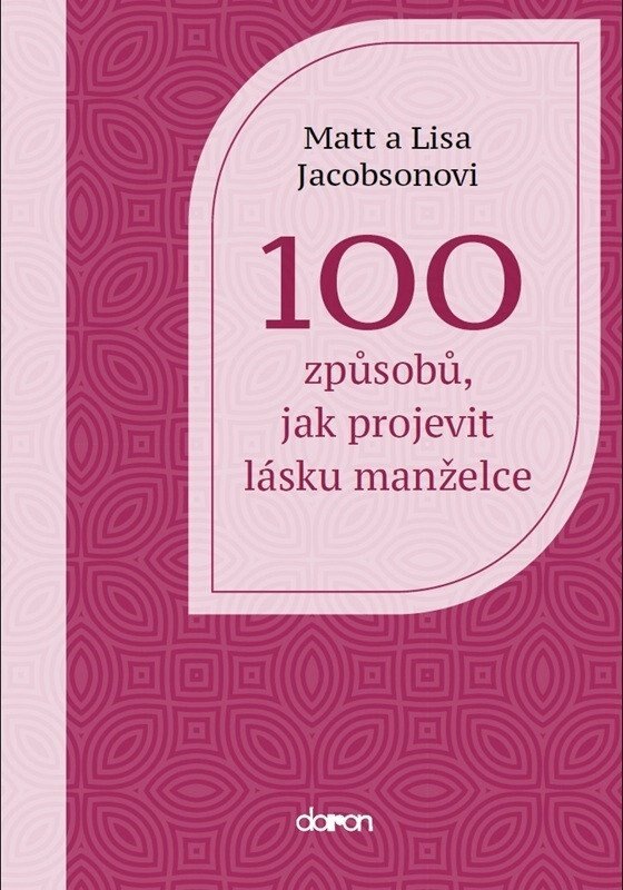Obálka knihy 100 způsobů, jak projevit lásku manželce