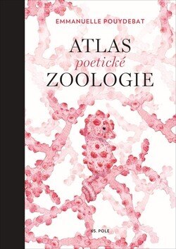 Obálka knihy Atlas poetické zoologie