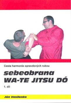 Obálka knihy Sebeobrana Wa-te jitsu dó