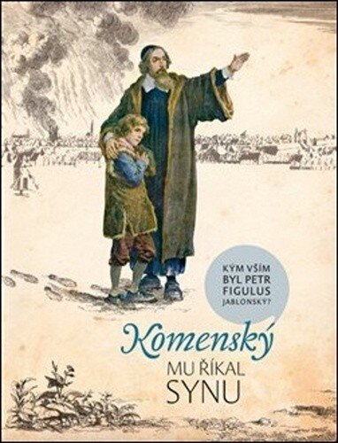 Obálka knihy Komenský mu říkal synu
