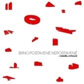 Obálka knihy Brno postavené nepostavené