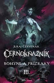 Obálka knihy Černokňažník III.: Bohyne a prízraky (súborné vydanie)