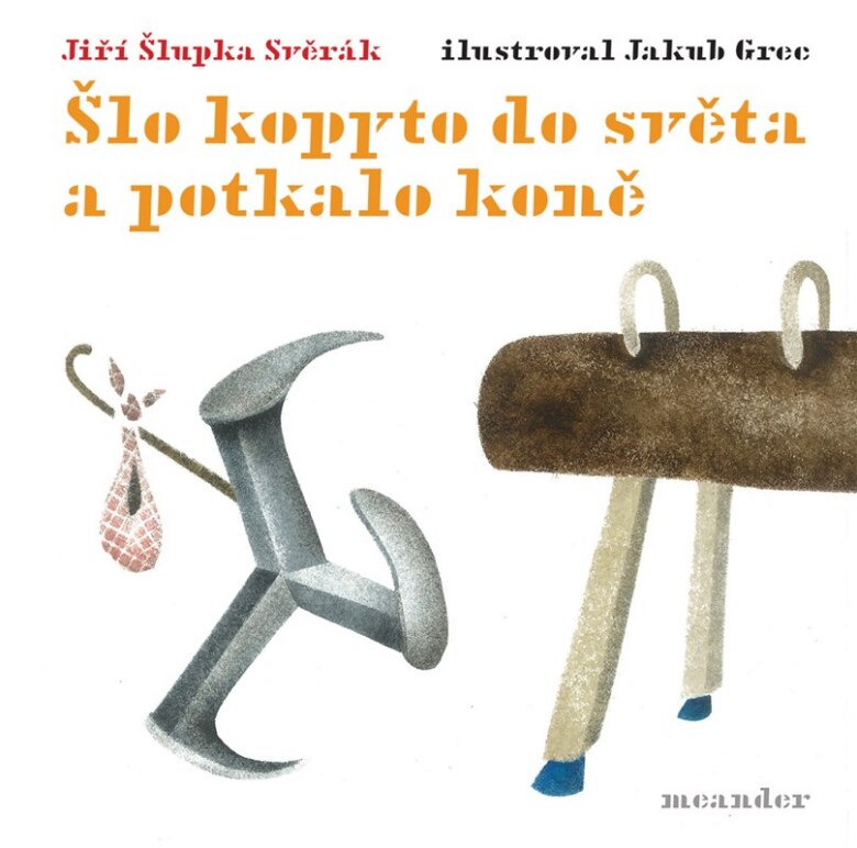 Obálka knihy Šlo kopyto do světa a potkalo koně