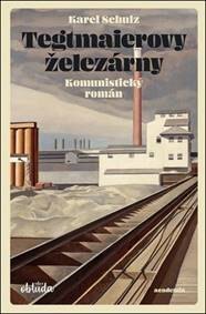 Obálka knihy Tegtmaierovy železárny