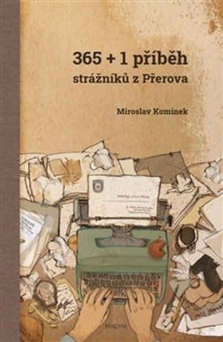 Obálka knihy 365+1 příběh strážníků z Přerova