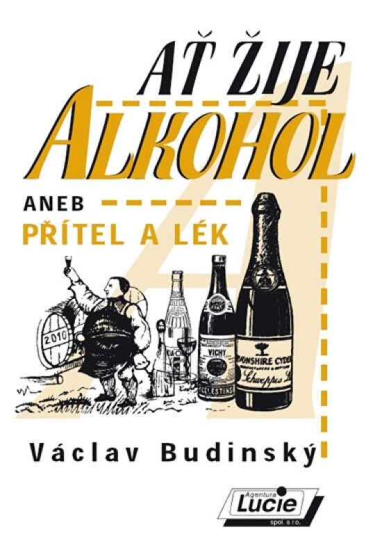 Obálka knihy Ať žije alkohol aneb přítel a lék