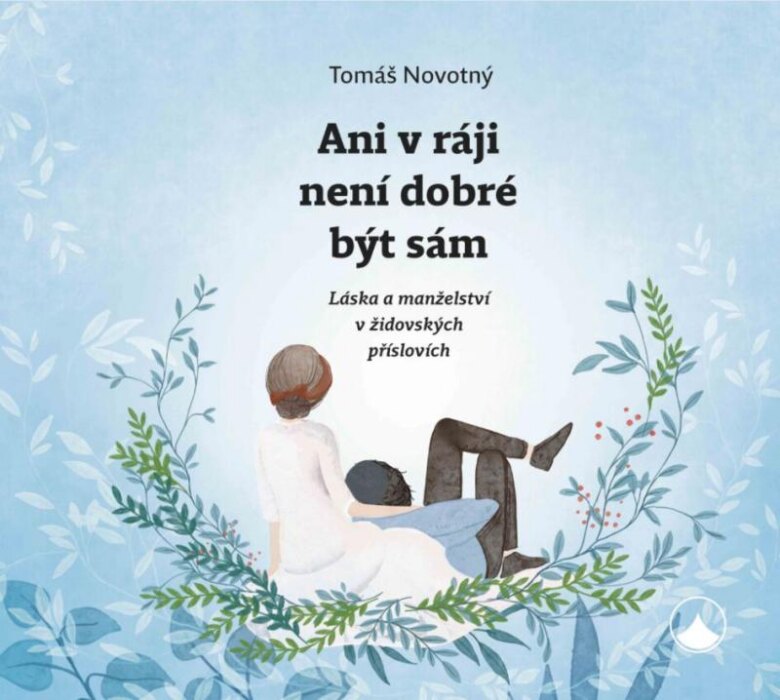 Obálka knihy Ani v ráji není dobré být sám - Láska a manželství v židovských příslovích