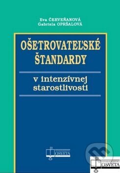 Obálka knihy Ošetrovateľské štandardy v intenzívnej starostlivosti