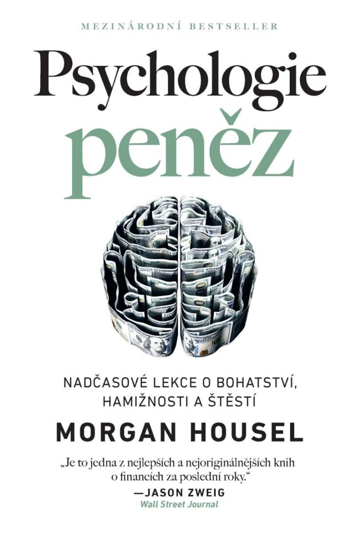 Obálka knihy Psychologie peněz / Nadčasové lekce o bohatství, hamižnosti a štěstí
