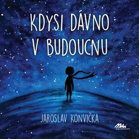 Obálka knihy Kdysi dávno v budoucnu