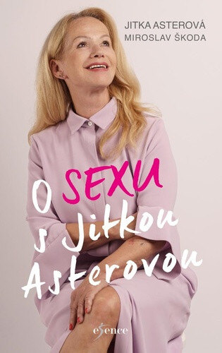 Obálka knihy O sexu s Jitkou Asterovou
