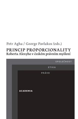 Obálka knihy Princip proporcionality Roberta Alexyho v českém právním myšlení
