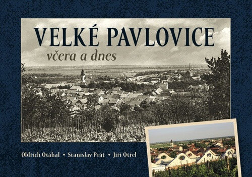 Obálka knihy Velké Pavlovice včera a dnes