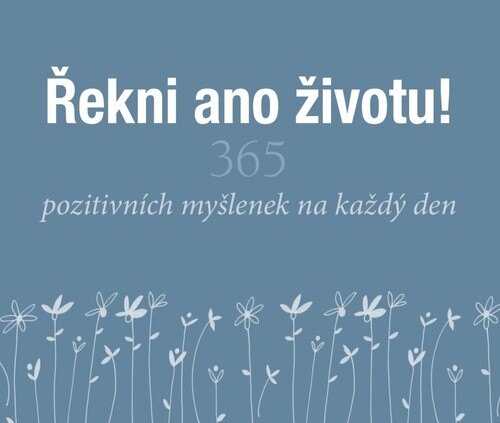 Obálka knihy Řekni ano životu!