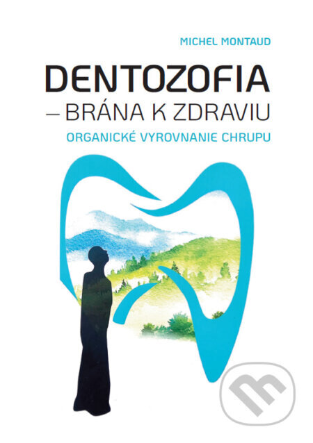 Obálka knihy Dentozofia – Brána k zdraviu