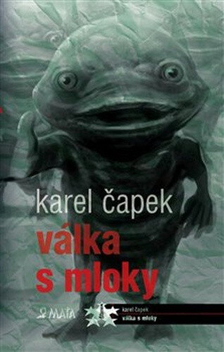 Obálka knihy Válka s mloky MAŤA