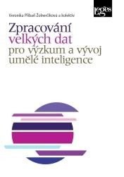 Obálka knihy Zpracování velkých dat pro výzkum a vývoj umělé inteligence