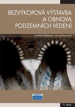Obálka knihy Bezvýkopová výstavba a obnova podzemních vedení