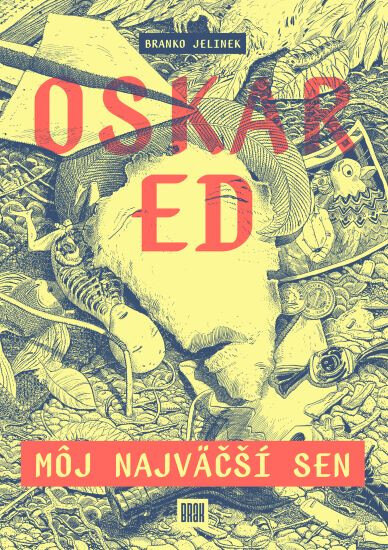 Obálka knihy Oskar Ed: Môj najväčší sen