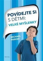 Obálka knihy Povídejte si s dětmi - Velké myšlenky