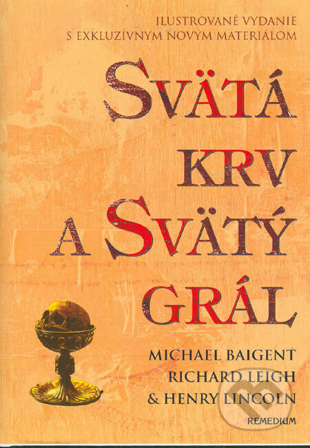 Obálka knihy Svätá krv a svätý grál (ilustrované vydanie)