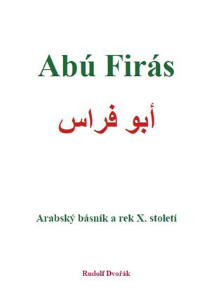 Obálka knihy Abú Firás, arabský básník a rek X. století