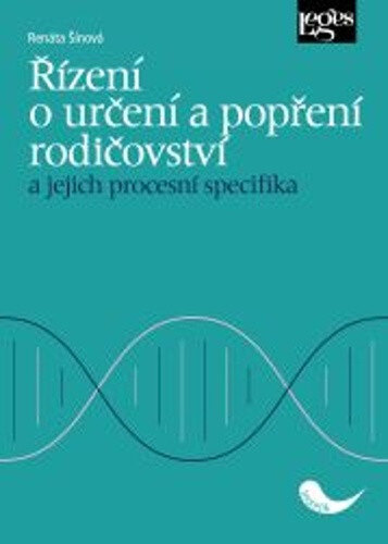 Obálka knihy Řízení o určení a popření rodičovství a jejich procesní specifika