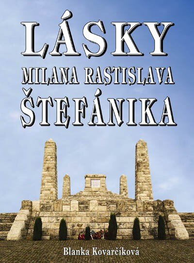 Obálka knihy Lásky Milana Rastislava Štefánika
