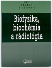 Obálka knihy Biofyzika, biochémia a rádiológia