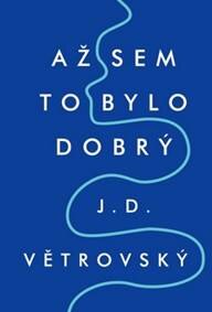 Obálka knihy Až sem to bylo dobrý