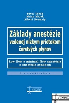 Obálka knihy Základy anestézie vedenej nízkym prietokom čerstvých plynov