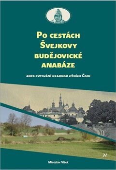 Obálka knihy Po cestách Švejkovy budějovické anabáze