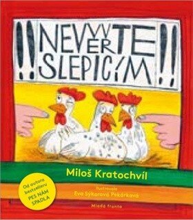 Obálka knihy Nevěřte slepicím
