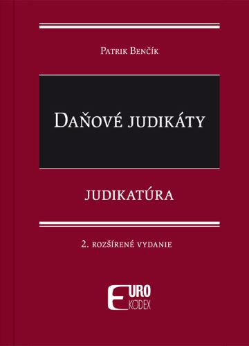 Obálka knihy Daňové judikáty - Judikatúra (2.rozšírené vydanie)