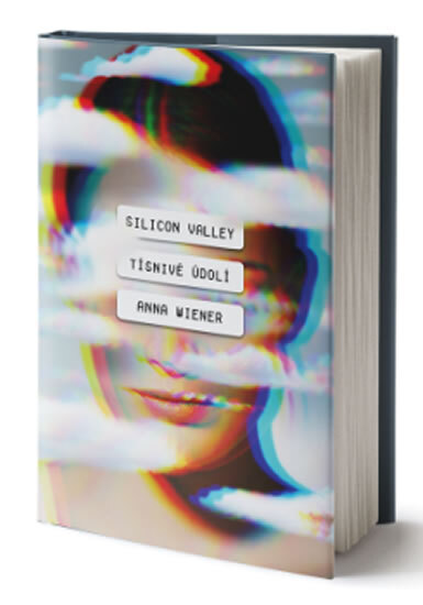 Obálka knihy Silicon Valley: Tísnivé údolí