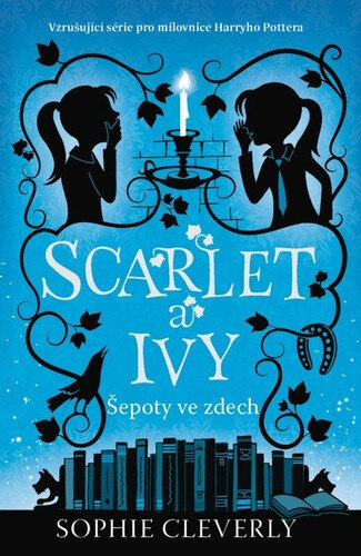 Obálka knihy Scarlet a Ivy Šepoty ve zdech