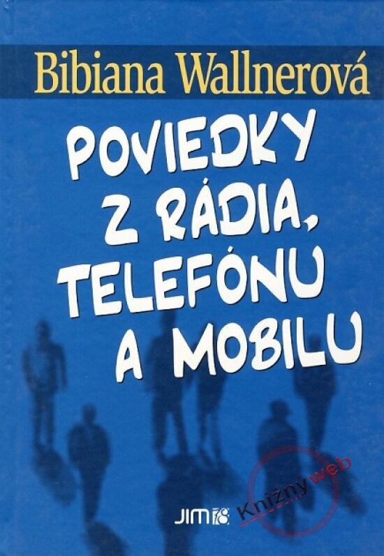 Obálka knihy Poviedky z rádia, telefónu a mobilu