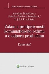 Obálka knihy Zákon o protiprávnosti komunistického režimu a o odporu proti němu. Komentář