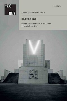 Obálka knihy Zatemněno Česká literatura a kultura v protektorátu