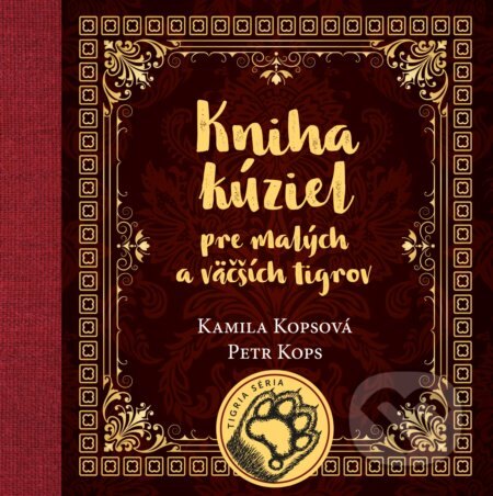 Obálka knihy Kniha kúziel pre malých a väčších tigrov