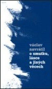 Obálka knihy O smutku, lásce a jiných věcech