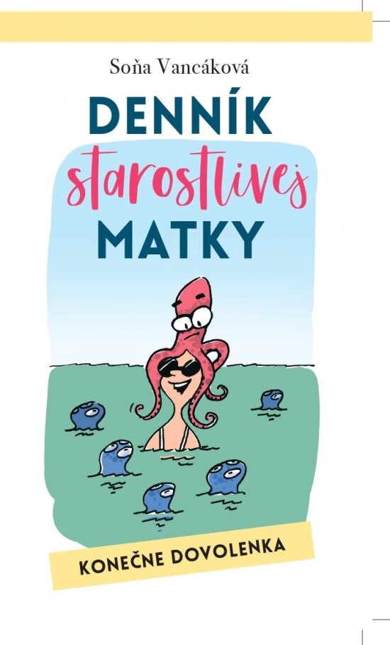 Obálka knihy Denník starostlivej matky - Konečne dovolenka