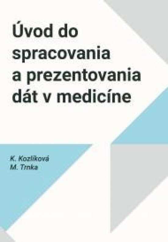 Obálka knihy Úvod do spracovania a prezentovania dát v medicíne
