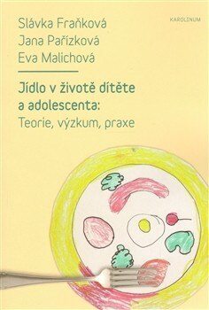 Obálka knihy Jídlo v životě dítěte a adolescenta