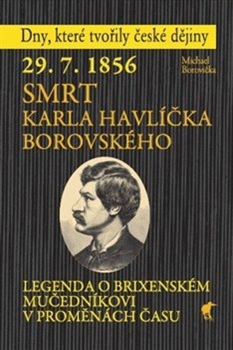 Obálka knihy 29.7.1856 Smrt Karla Havlíčka Borovského