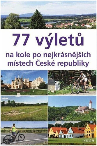 Obálka knihy 77 výletů na kole po nejkrásnějších místech České republiky