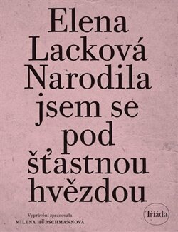 Obálka knihy Narodila jsem se pod šťastnou hvězdou