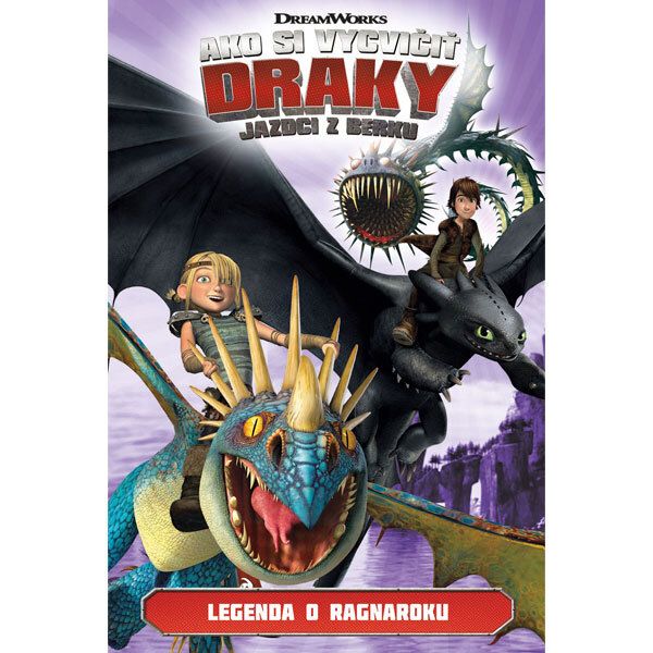 Obálka knihy Ako si vycvičiť draky: Jazdci z Berku 5 - Legenda Ragnaroku